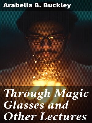 cover image of Through Magic Glasses and Other Lectures